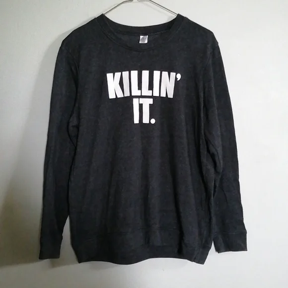 Killin it sweatshirt outlet
